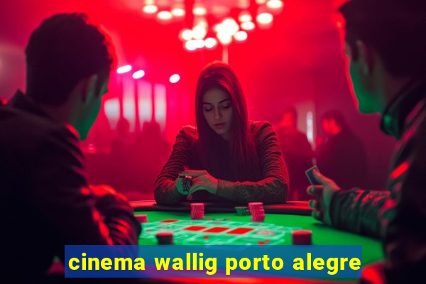 cinema wallig porto alegre